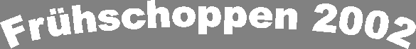 Fr�hschoppen 2002